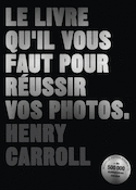 Livre qu'il vous faut pour réussir vos photos (Le) [nouvelle édition]